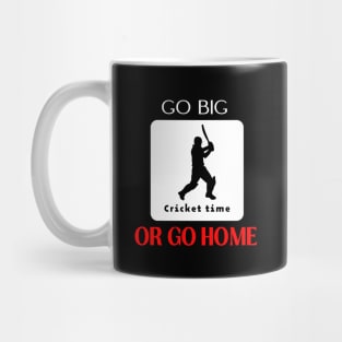 Go big or go home funny motivational design Mug